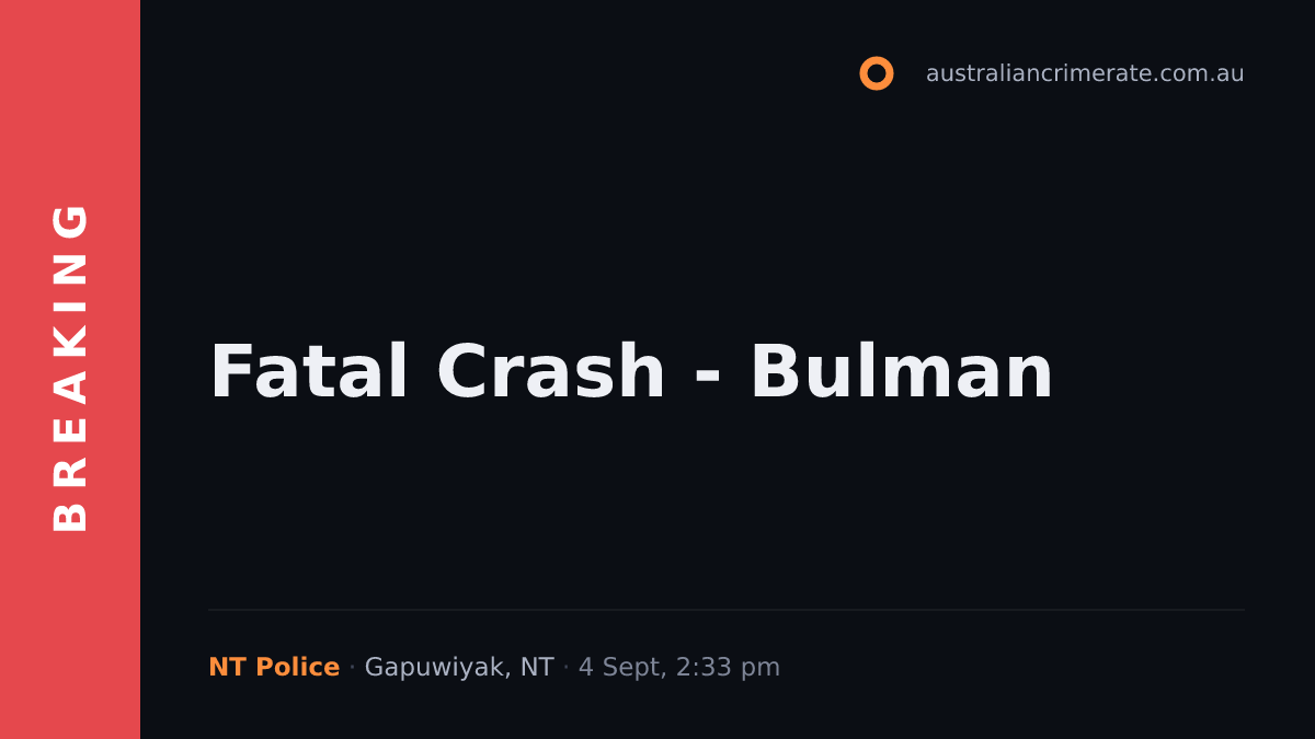 Fatal Crash - Bulman
